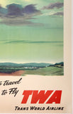 TWA - FLYING IS THE WAY TO TRAVEL - AND TWA IS THE WAY TO FLY