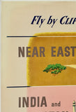 FLY BY CLIPPER TO THE NEAR EAST, INDIA & PAKISTAN, ORIENT - PAN AMERICAN WORLD AIRWAYS - PAN AM