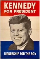 Original vintage John Kennedy for President - Leadership for the 60's linen backed American USA political campaign propaganda poster circa 1960.