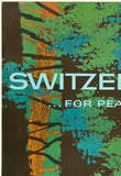 SWITZERLAND... FOR PEACE OF MIND!