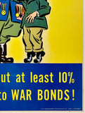 FOR VICTORY...PUT AT LEAST 10% OF EVERY PAY INTO WAR BONDS!