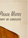 PLEASE, MISTER, DON'T BE CARELESS - PREVENT FOREST FIRES - WALT DISNEY