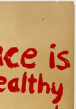 PEACE IS NOT HEALTHY FOR GENERALS AND OTHER KILLING THINGS Anti-Vietnam War Protest Poster