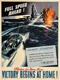 Vintage World War II poster with a boat speeding towards a burning ship, text 'Full Speed Ahead! Victory Begins at Home!'