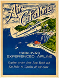Vintage travel poster for Air Catalina, featuring an illustration of a seaplane flying over a coastal bay and town. The poster has a cream border and text reading 'Air Catalina' and 'Catalina's Experienced Airline'.