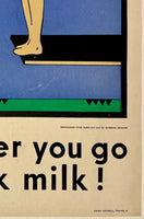 WHEREVER YOU GO...DRINK MILK!