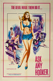 Original vintage ASK ANY HOOKER - THE DEVIL MADE THEM DO IT linen backed one sheet movie poster circa 1972.