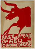 Authentic original vintage LEAVE THE FEAR OF RED TO HORNED BEASTS anti-Vietnam War protest propaganda poster circa 1970.