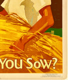 WHAT DO YOU REAP? WHAT DO YOU SOW? Mather Motivational Poster