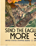 SEND THE EAGLE'S ANSWER - MORE SHIPS - UNITED STATES SHIPPING BOARD