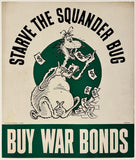 Rare authentic original vintage STARVE THE SQUANDER BUG - Dr. Seuss linen backed American USA World War II propaganda poster plakat affiche printed circa 1943.