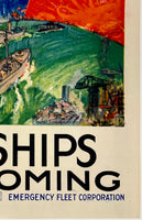 THE SHPS ARE COMING - UNITED STATES SHIPPING BOARD - EMERGENCY FLEET CORPORATION