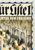 STIMT FÜR LISTE 1 - "Vote for List 1 – Under Liberalism; This is where Bolshevism leads"