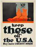 Original vintage Keep These Off The U.S.A. - Buy More Liberty Bonds American WWI World War I USA linen backed propaganda poster by artist John Norton, circa 1917.