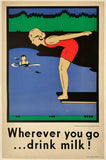 Original vintage WHEREVER YOU GO...DRINK MILK! linen backed advertising swimming and diving poster circa 1930s.