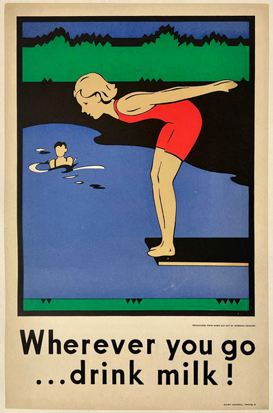 Original vintage WHEREVER YOU GO...DRINK MILK! linen backed advertising swimming and diving poster circa 1930s.