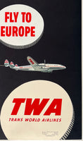 FLY TO EUROPE - TWA