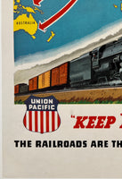 UNION PACIFIC - LIFE-LINES TO VICTORY - "KEEP 'EM ROLLING"