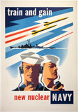 Original vintage Train and Gain New Nuclear Navy linen backed U.S.A. naval recruiting war poster by artist Joseph Binder, circa 1959.