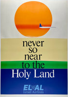 Original vintage Never So Near To The Holy Land - El Al - Israeli mid century modern airline travel and tourism poster, circa 1962.