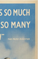 NEVER WAS SO MUCH OWED BY SO MANY TO SO FEW - THE PRIME MINISTER - BRITISH WWII
