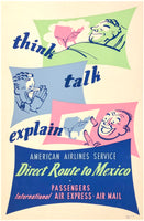 Original vintage American Airlines Service - Direct To Mexico - Think Talk Explain linen backed silkscreen airline travel and Mexican tourism mid-century modern poster circa 1943.