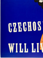 CZECHOSLOVAKIA WILL LIVE AGAIN