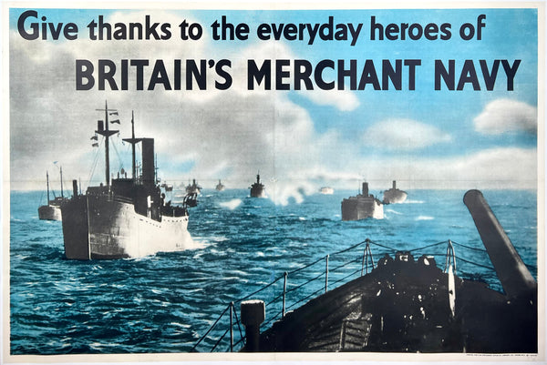 Original vintage Give Thanks To The Everyday Heroes Of Britain's Merchant Navy linen backed World War II WWII propaganda poster plakat affiche circa 1940s.